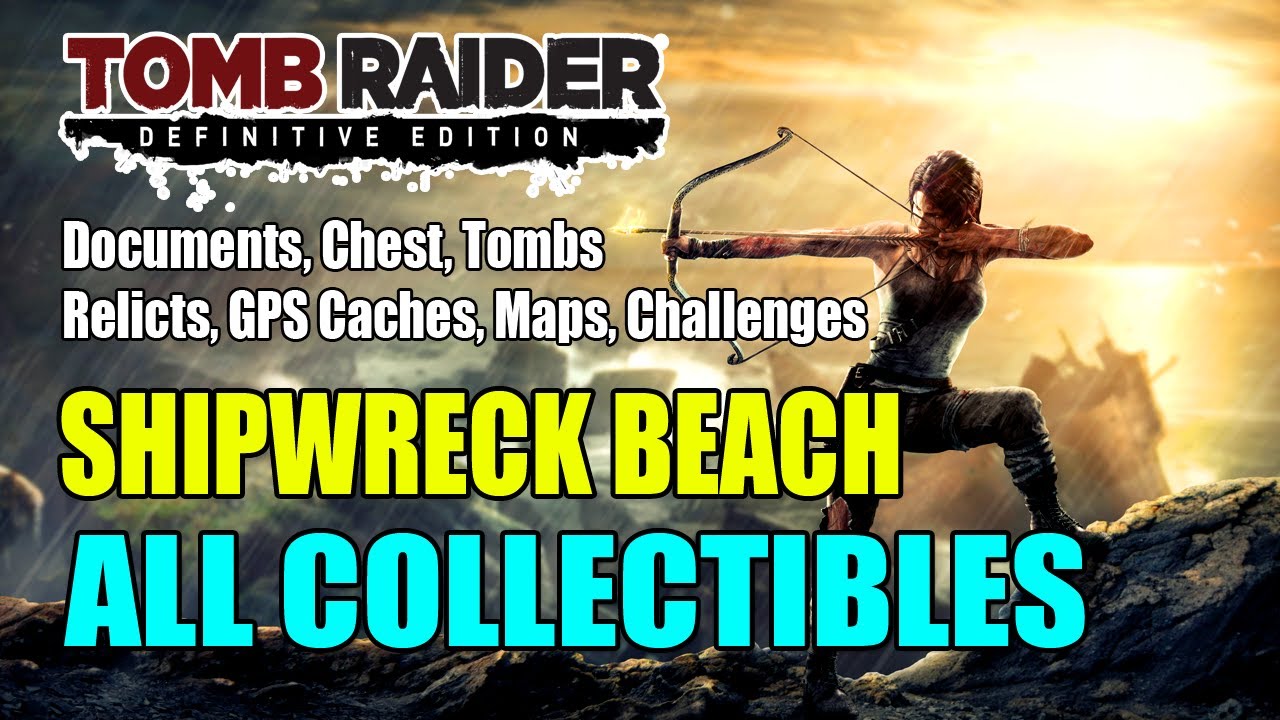 Tomb Raider | Shipwreck Beach All Collectibles
