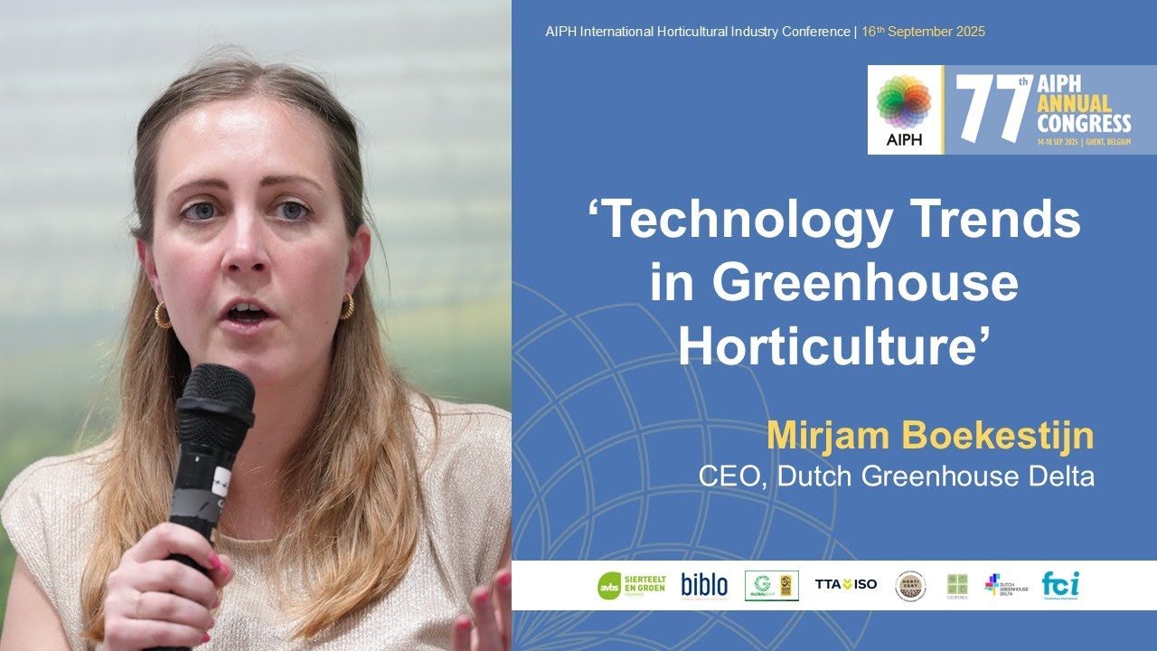 Technology Trends in Greenhouse Horticulture | Mirjam Boekestijn | AIPH Industry Conference
