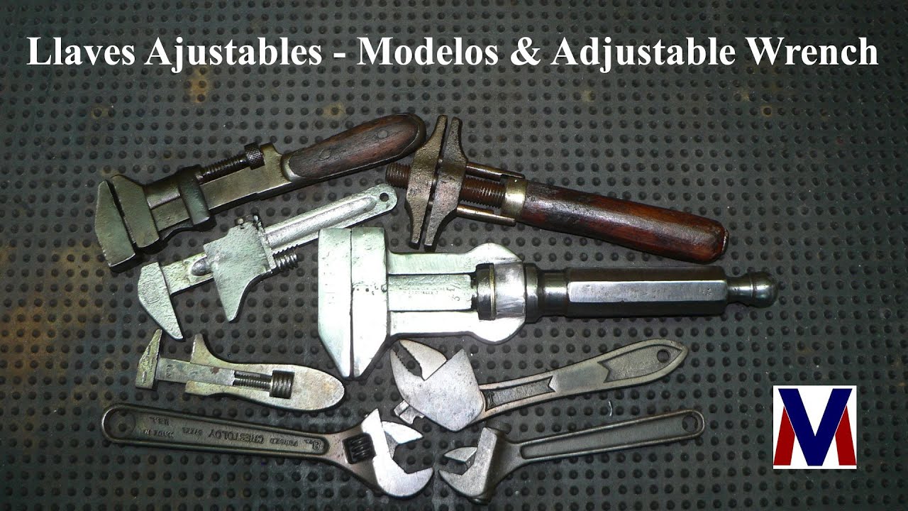 Llaves Ajustables - Modelos & Adjustable Wrench
