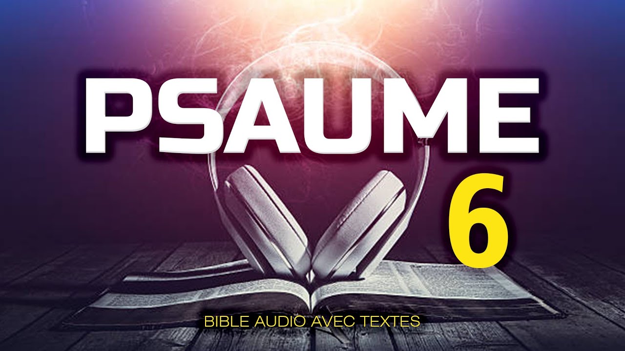 PSAUME 6 | LA BIBLE AUDIO avec textes #bible