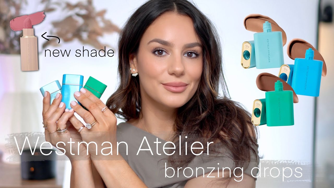 WESTMAN ATELIER BRONZING DROPS + New PETAL Lipstick: Application + Review || Tania B Wells