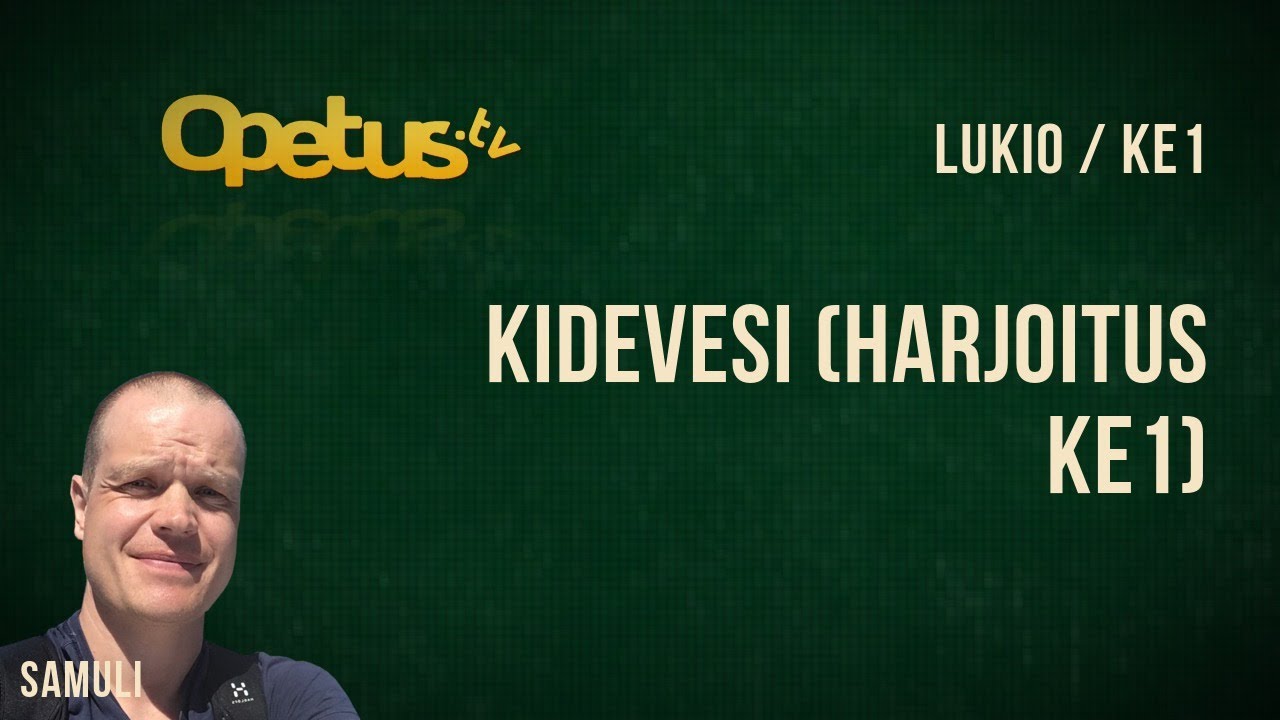 Kidevesi (Harjoitus KE1)