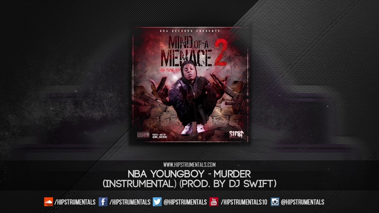 NBA YoungBoy - Murder [Instrumental] (Prod. By Dj Swift) + DL via @Hipstrumentals
