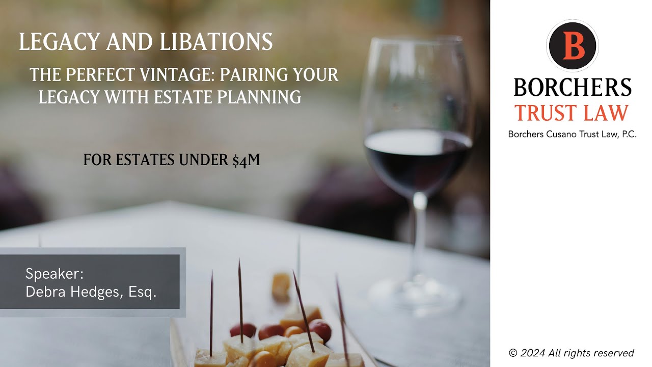 Legacy and Libations: Pairing Your Legacy with Estate Planning