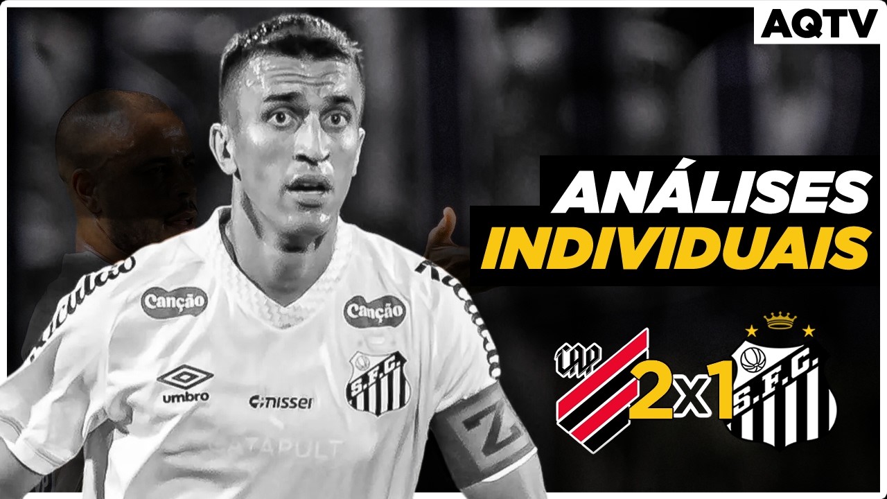 ANÁLISES INDIVIDUAIS / Athletico PR 2x1 SANTOS #brasileirão