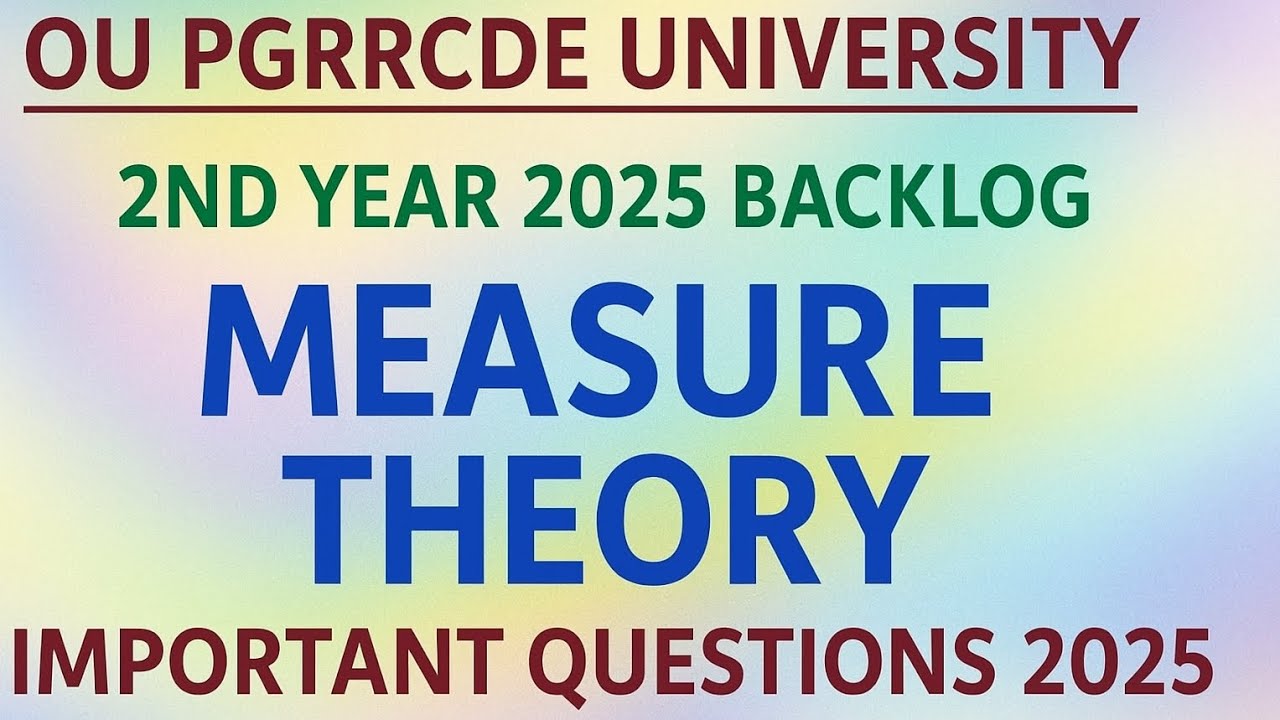 OU PGRRCDE University | 2nd Year 2025 Backlog | Measure Theory Most Important Questions & Topics 
