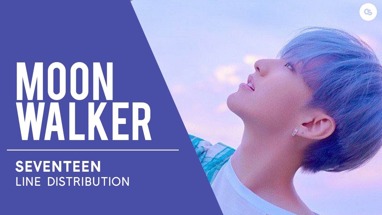 SEVENTEEN (세븐틴) Moonwalker // Line Distribution