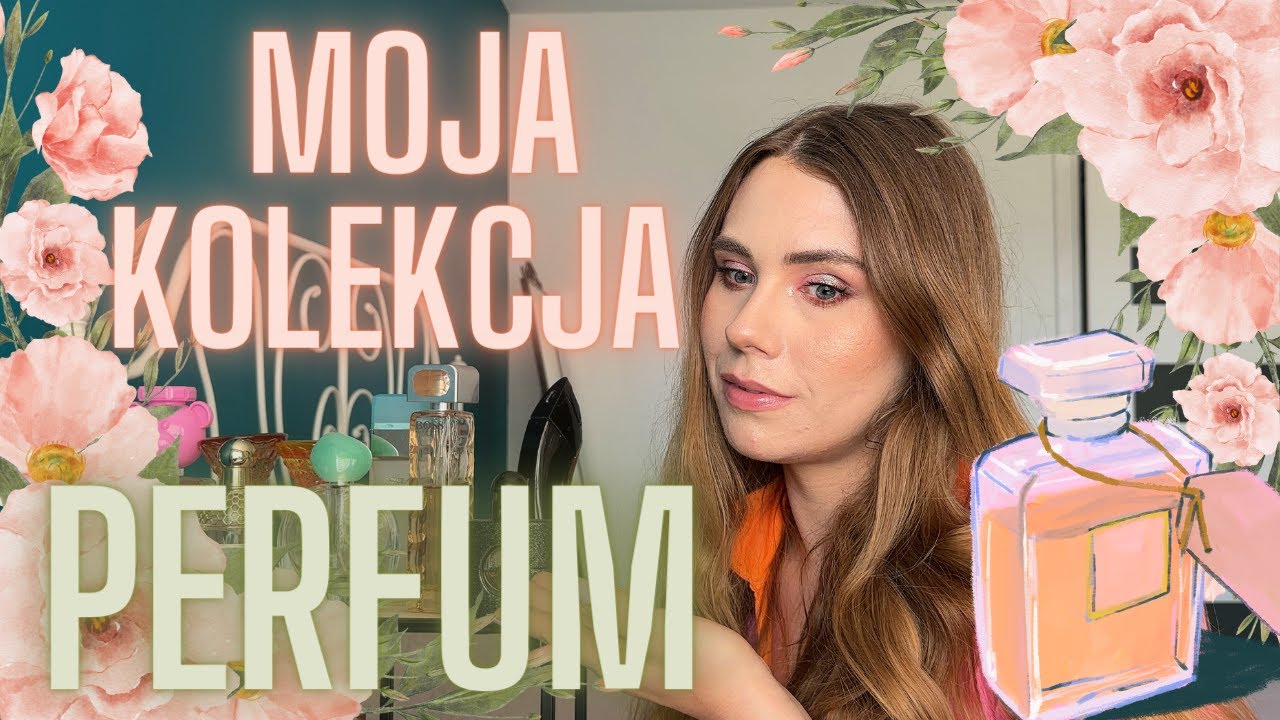 🌸Moja Kolekcja-PERFUM🌺