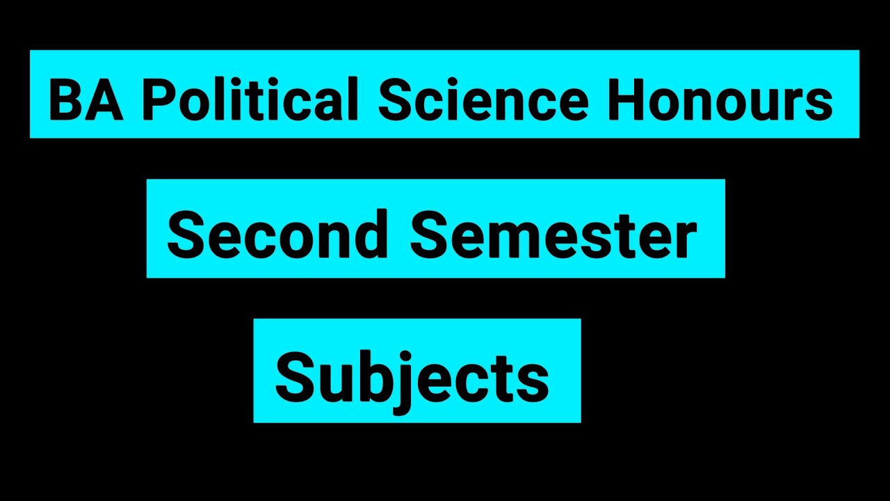 Second Semester Subjects Of BA Political Science Honours Delhi University | BA Political Science
