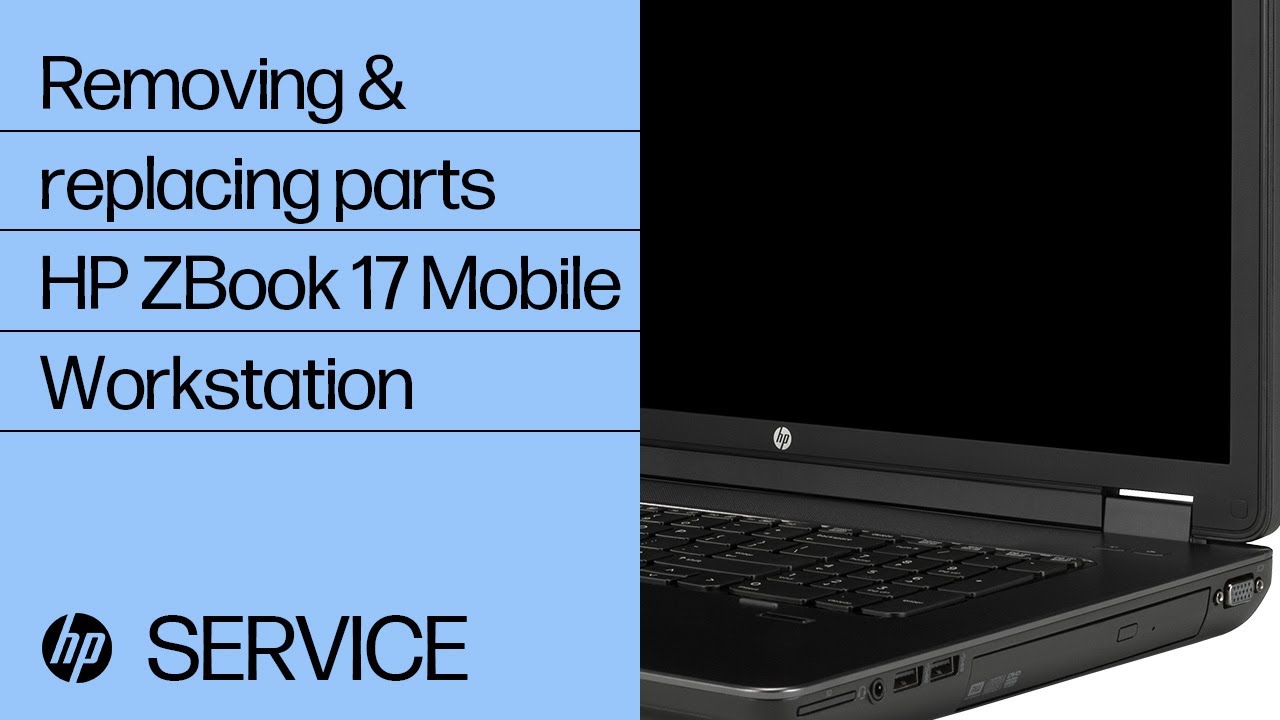 Removing and replacing parts | HP ZBook 17 Mobile Workstation | HP computer service | HP Support