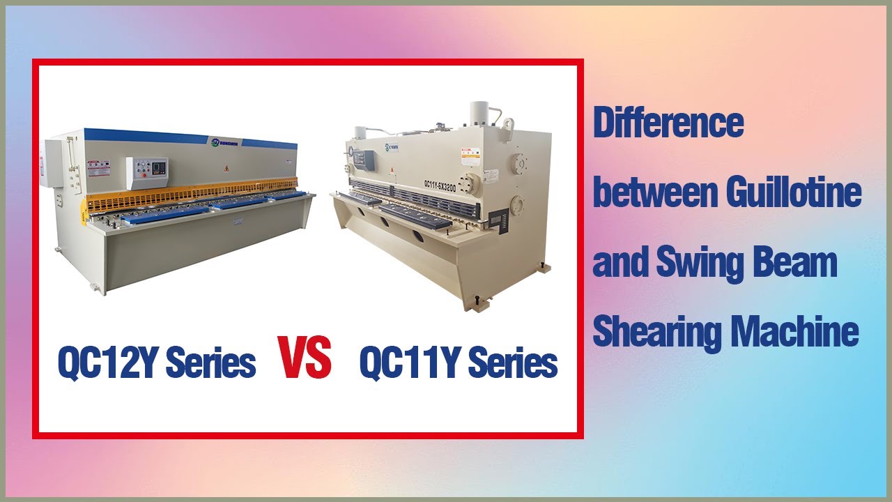 How to distinguish the difference between hydraulic guillotine shear and swing beam shearing machine