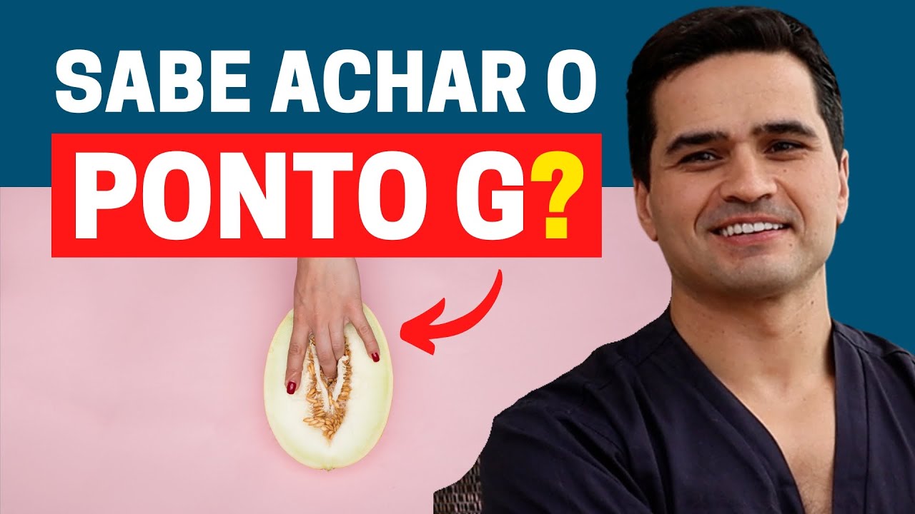 APRENDA A ENCONTRAR O PONTO G NA MULHER | UROLOGISTA ENSINA!