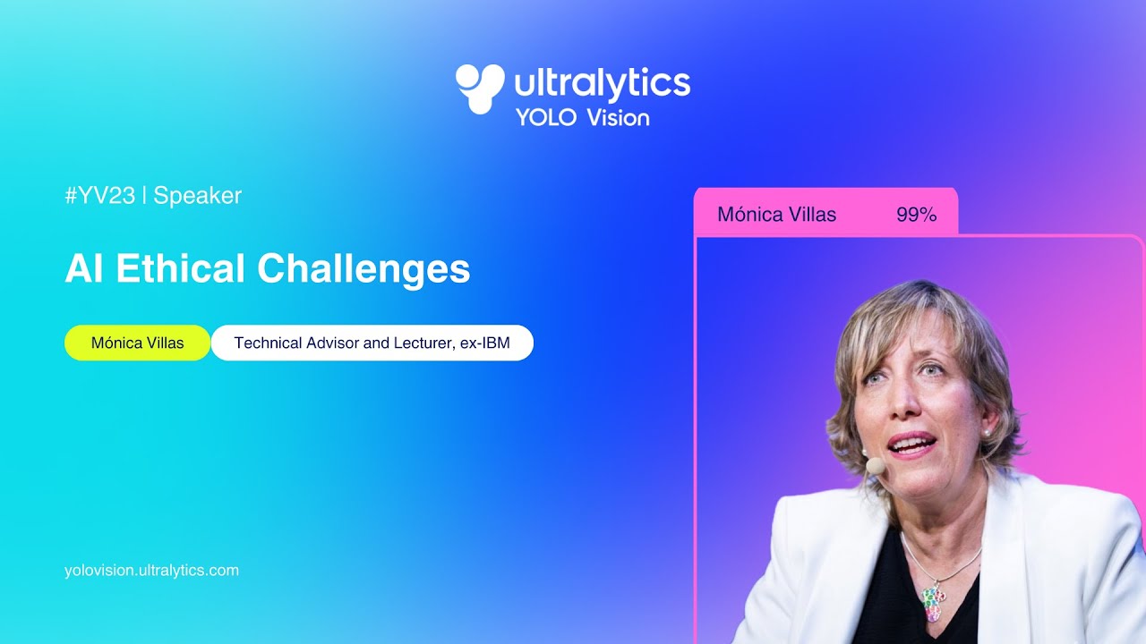 YOLO VISION 2023 | AI Ethical Challenges with Mónica Villas