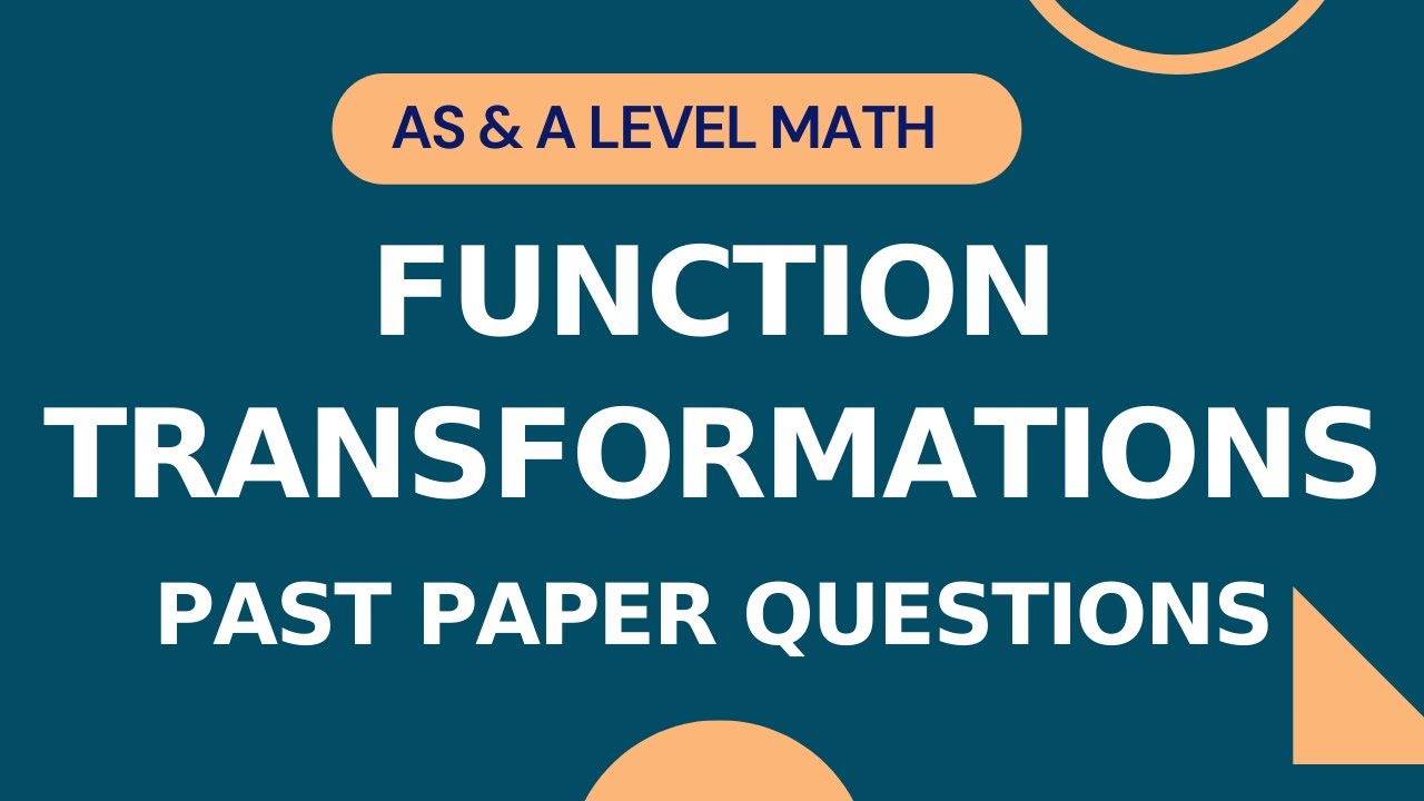 P1 Function Transformations | Past Paper Questions | AS & A level Math 9709