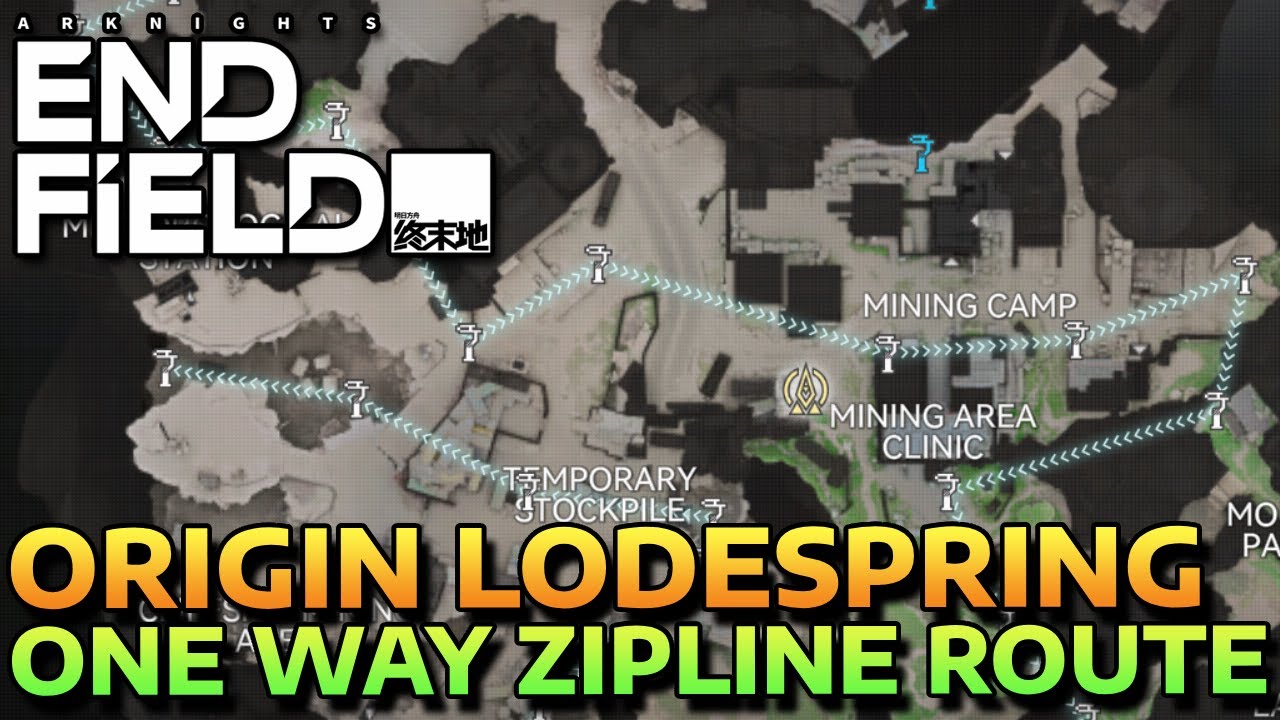 ORIGIN LODESPRING - ONE WAY ZIPLINE ROUTE - RARE MATERIALS & RECYCLING STATIONS - ARKNIGHT ENDFIELD