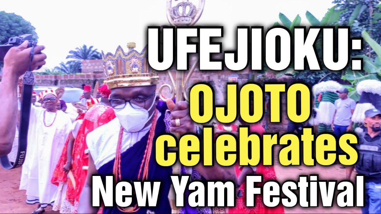 UFEJIỌKỤ: Ojoto celebrates New Yam festival