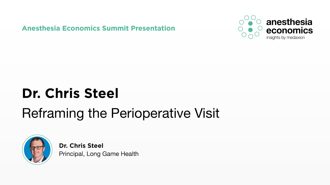 Dr. Chris Steel: Reframing the Perioperative Visit