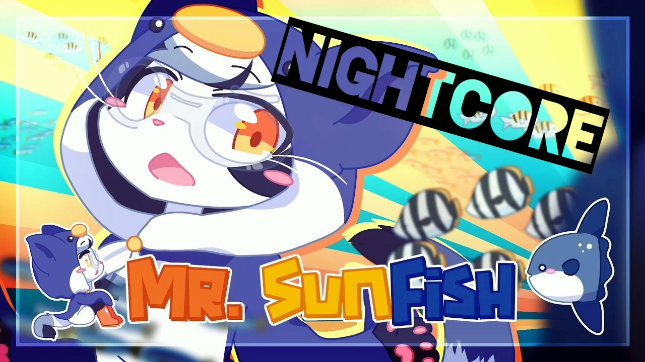 YonKaGor - Mr Sunfish - Nightcore