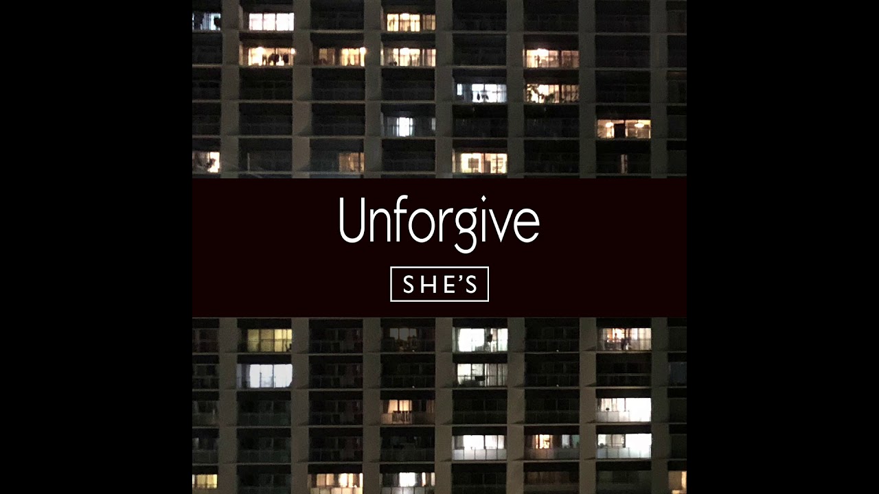 SHE'S - Unforgive【Official Audio】