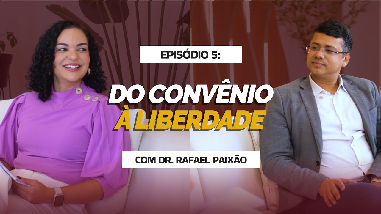 Do Convênio à Liberdade: como construir um consultório previsível