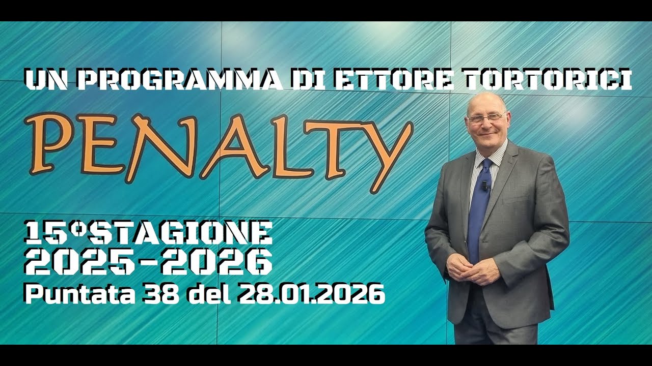 PENALTY Stagione 2025-2026 Puntata 38 del 28.01.2026 Campionato SERIE D ed ECCELLENZA