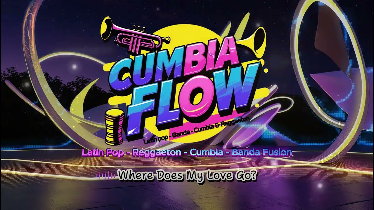Where Does My Love Go? 💔 | Cumbia Flow – Latin Reggaeton Banda EDM Fusion