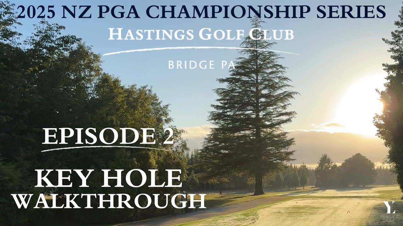 NZ PGA Championship 2025 - Key Hole Walkthrough, With Head Pro Brett Allan