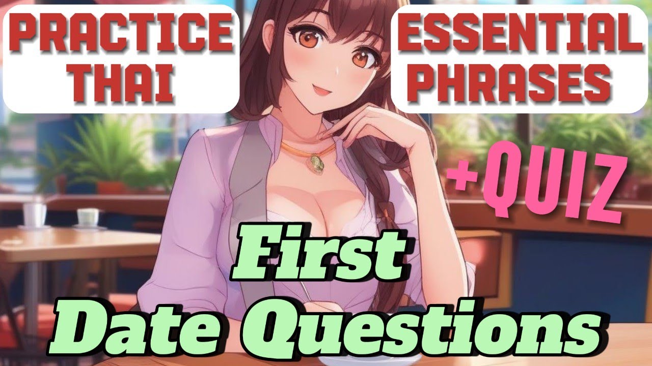 10 Thai Dating Questions Every Foreigner Should Know 🇹🇭❤️