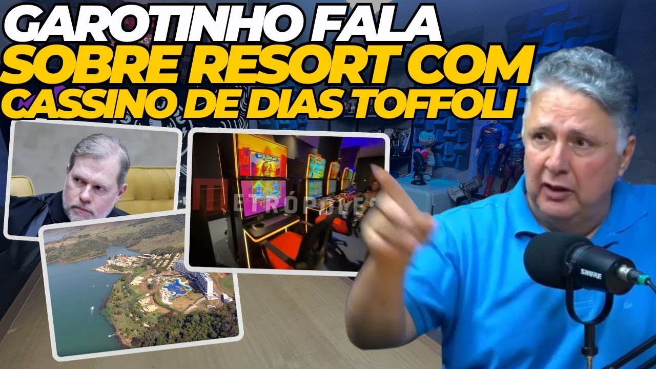 Garotinho fala sobre resort com cassino de Dias Toffoli