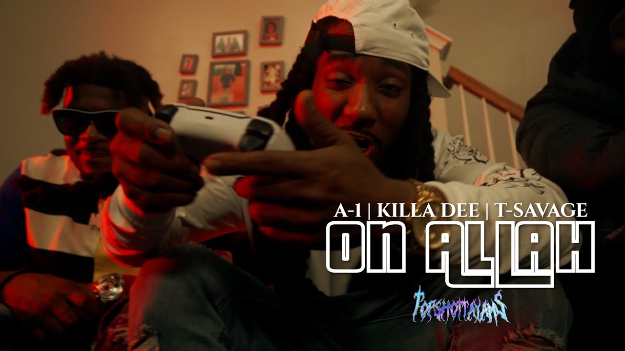 A-1 | KIlla Dee | T-Savage - On Allah (Official Music Video)