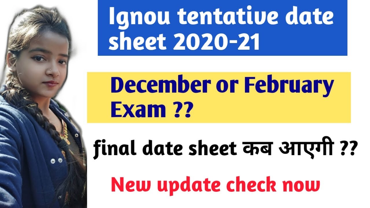 Ignou December exam date sheet 2020-21 ||Ignou February term end exam tentative date sheet 2020- 21