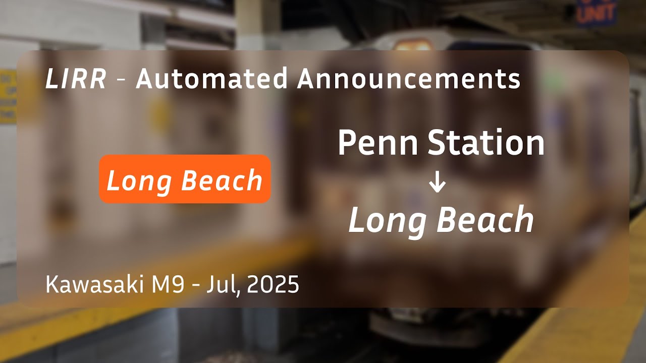 ᴴᴰ MTA LIRR Long Beach Announcements | M9 | Jul, 2025
