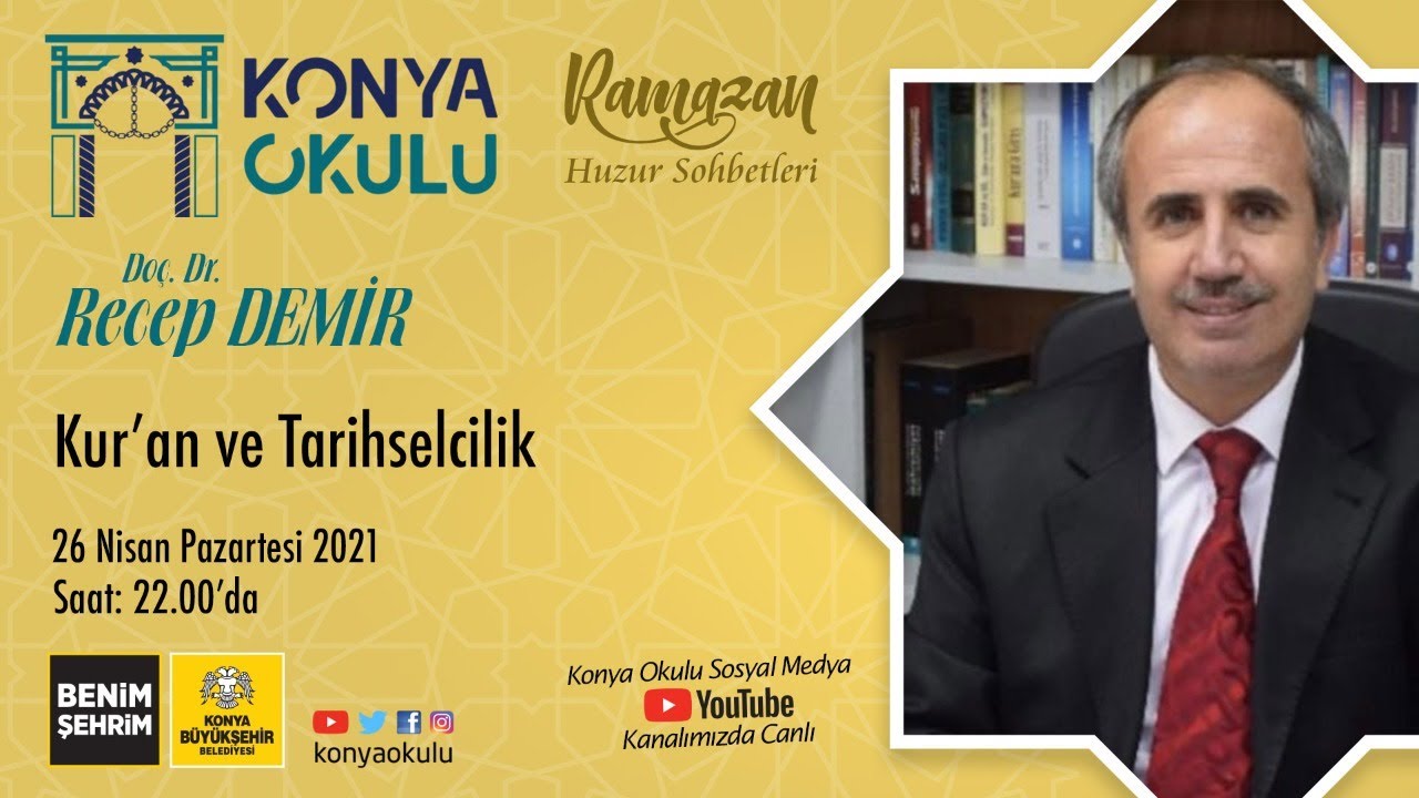Ramazan Huzur Sohbetleri 14 - Doç. Dr. Recep DEMİR - Kur’an ve Tarihselcilik