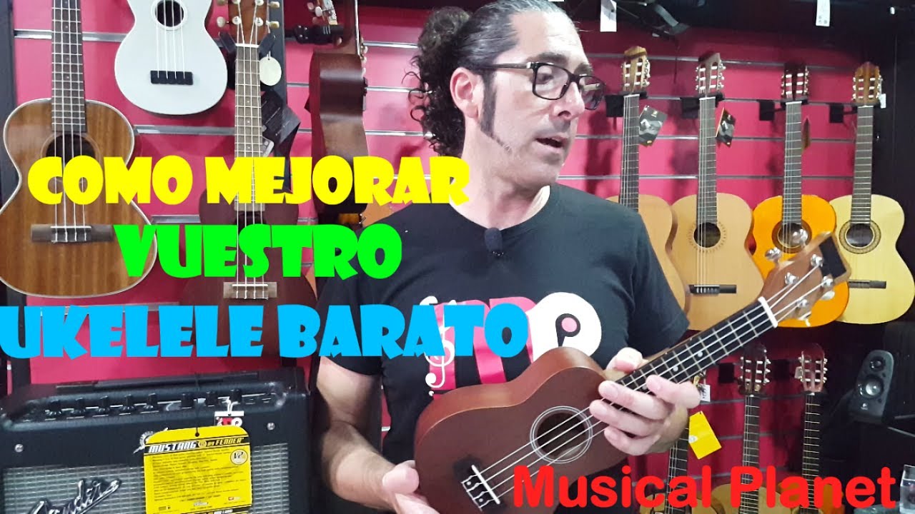 Como mejorar un #Ukelele barato - consejos para mejorar el ukelele