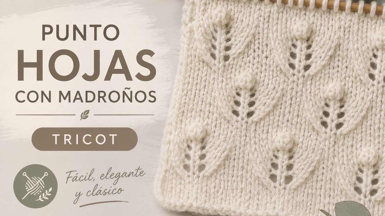 Como Tejer Hojas a dos Agujas con bodoque/Tejiendoconleonardo