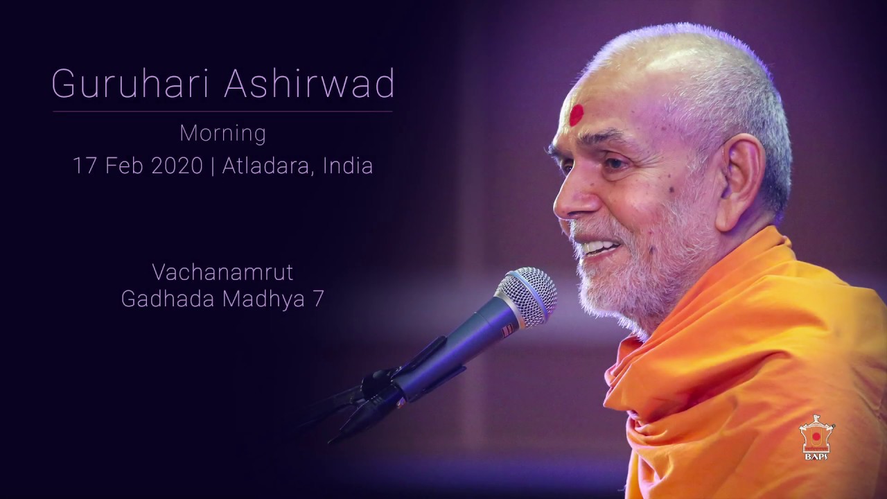 Guruhari Ashirwad, Vachanamrut, Gadhada madhya 7, 17 Feb 2020, Atladara, India
