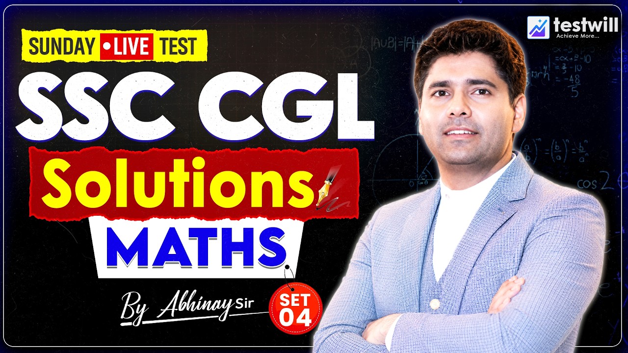 SSC CGL 2026 Live Test-4: Maths Solutions | SSC CGL Maths Practice Set | SSC CGL Maths Abhinay Sir