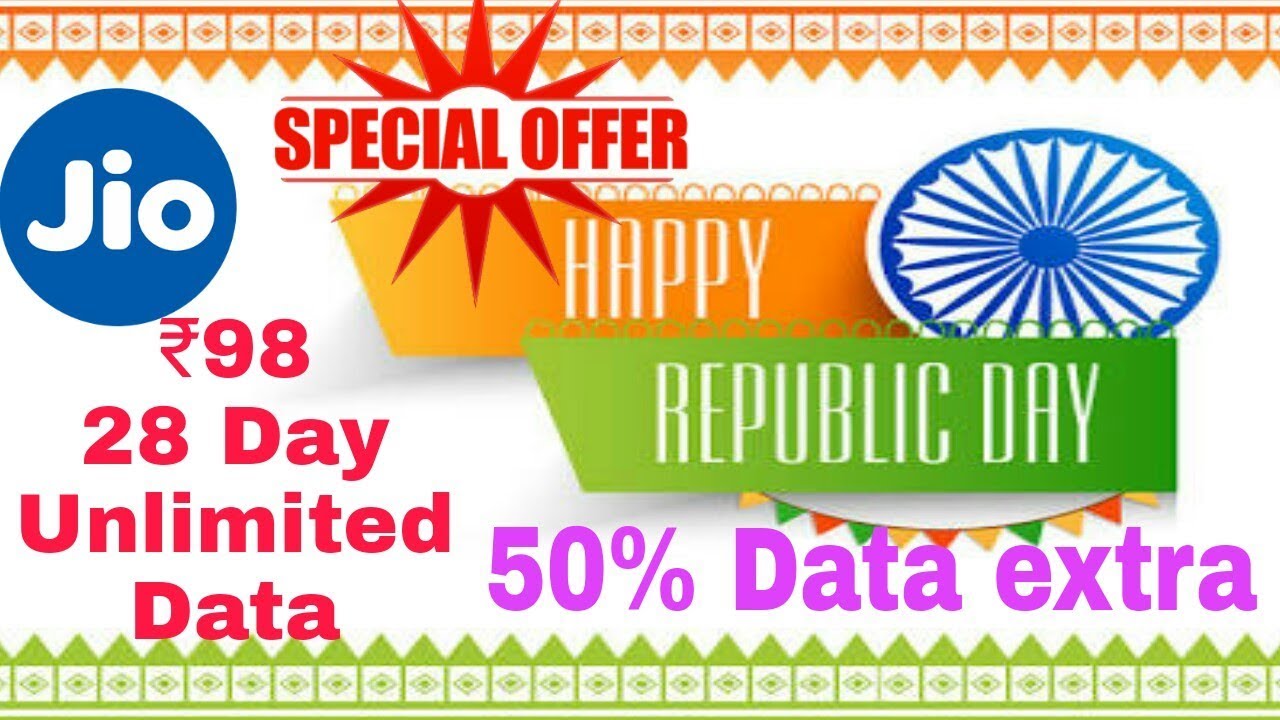 JIO Republic day offer, जिओ रिपब्लिक डे आफर : Get unlimited DataRs.98 & Get 50% More on every plan