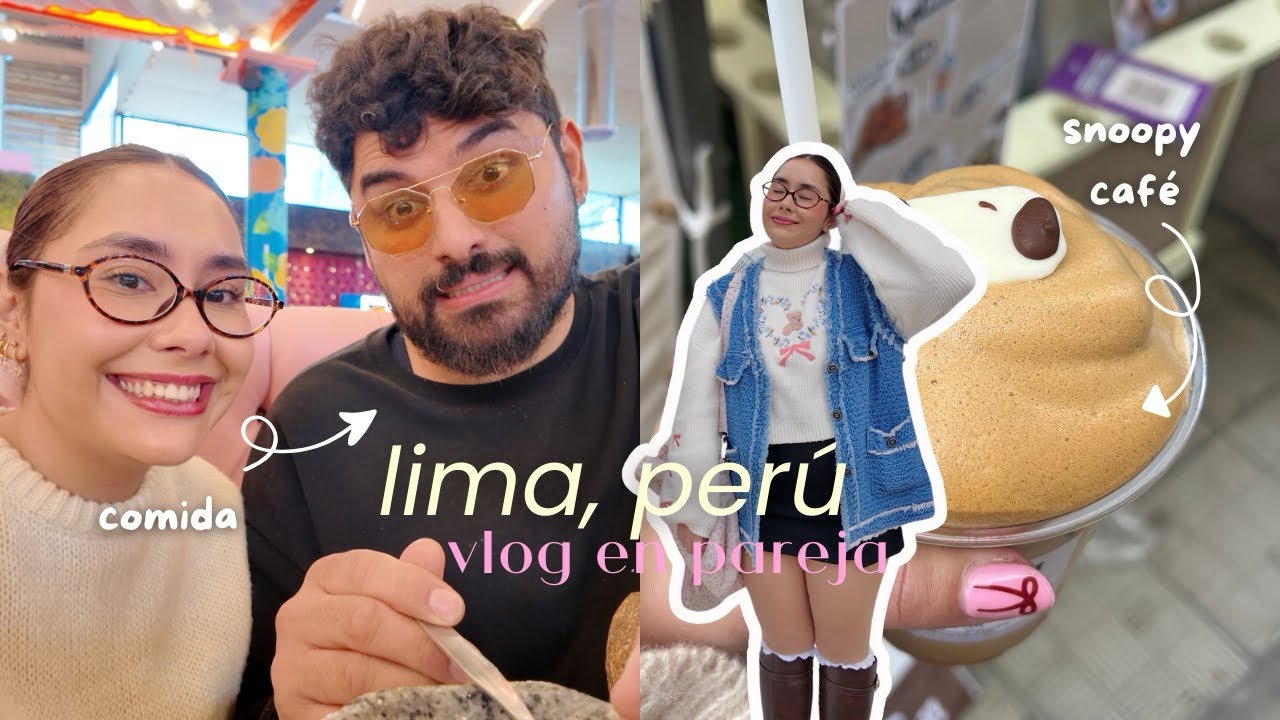 1er vlog en pareja: vamos a lima, per&uacute; 🍋&zwj;🟩🤍✨
