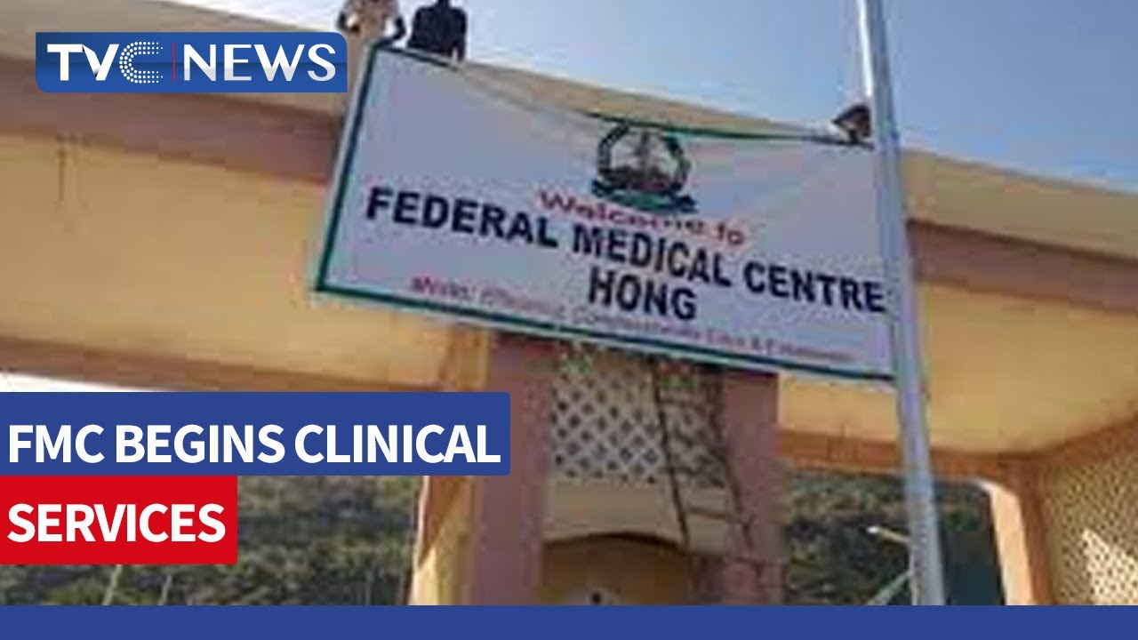 Federal Medical Centre Hong Commences Oparation in Adamawa State