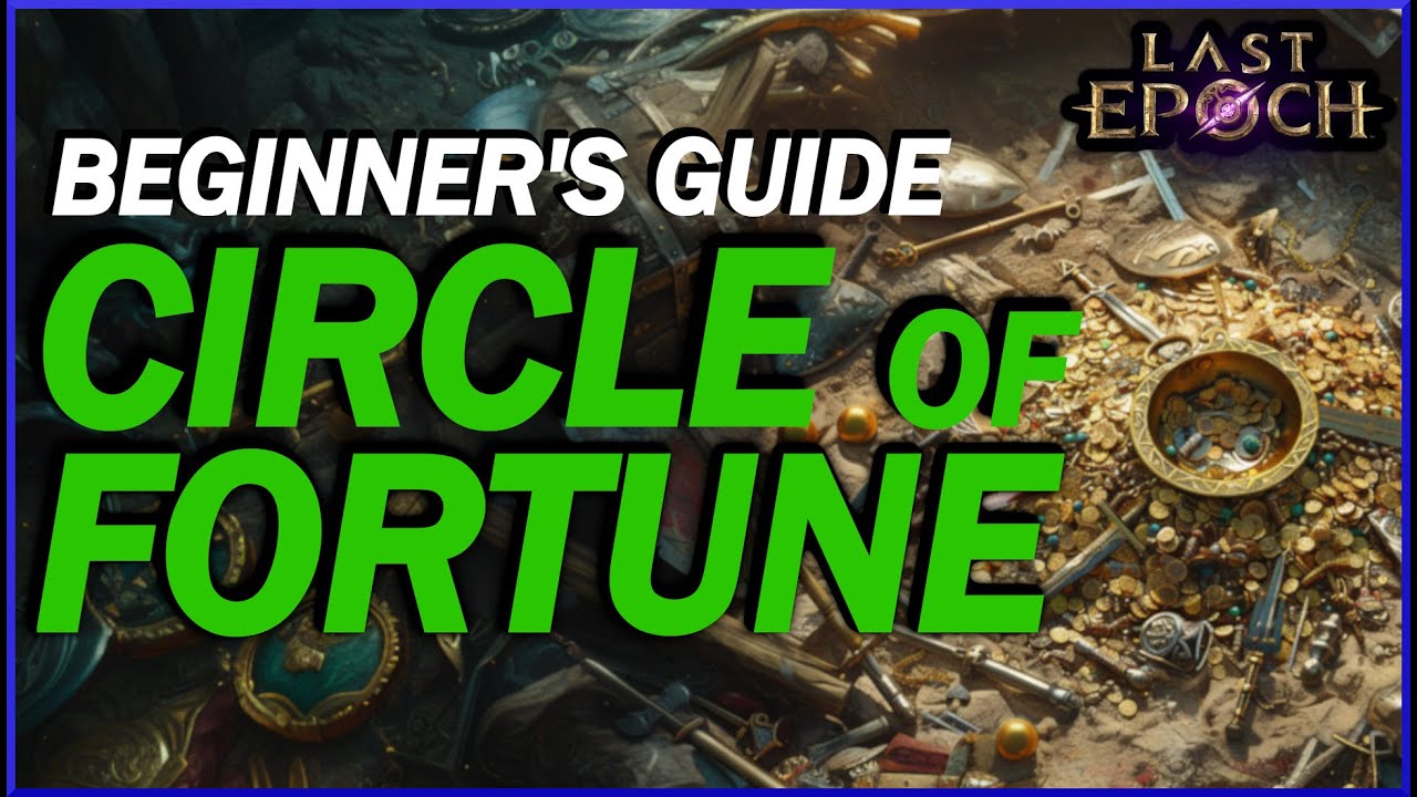 [Last Epoch] Circle Of Fortune Explained! Why YOU SHOULD Be Joining This Extremely Powerful Faction!