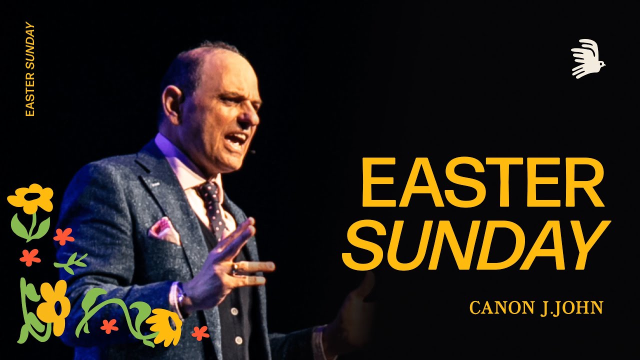 Easter Sunday | Canon J.John