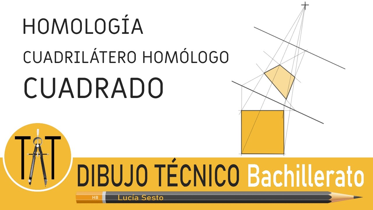 HOMOLOGÍA: HOMÓLOGO CUADRADO REGULAR. Transformaciones geométricas proyectivas. Dibujo técnico.