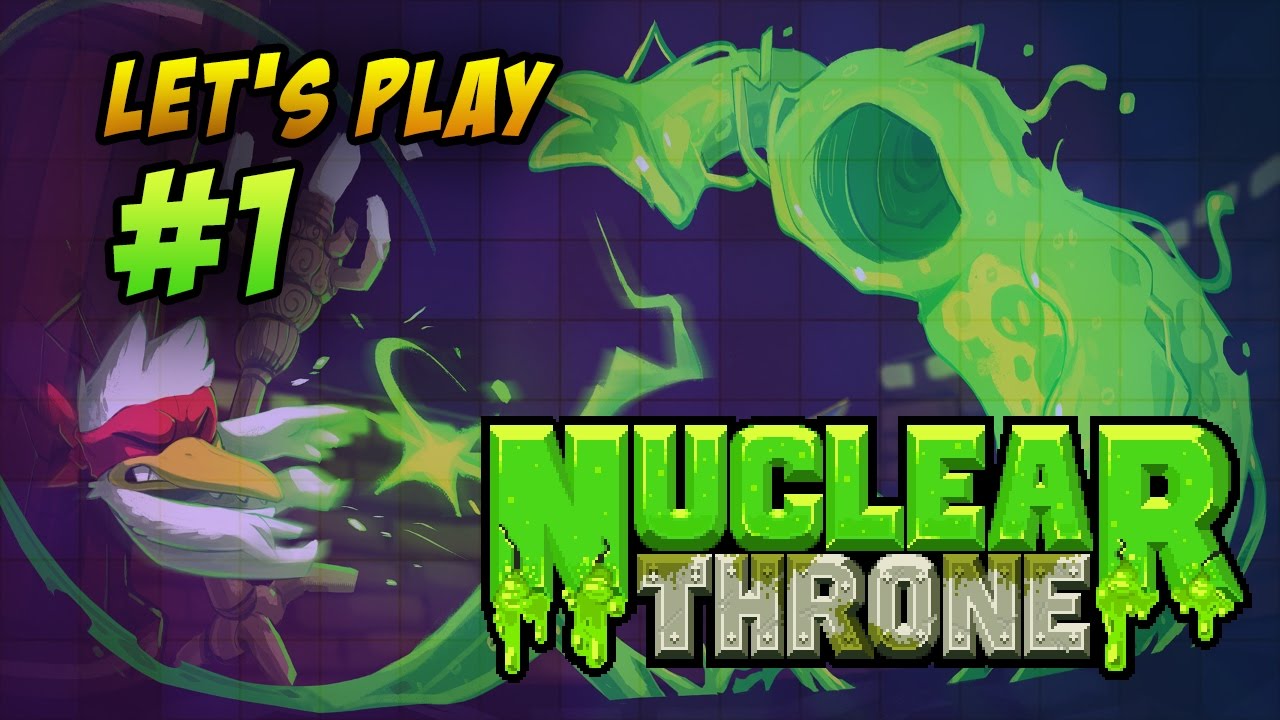 Let's Play - Nuclear Throne (Episode 1)