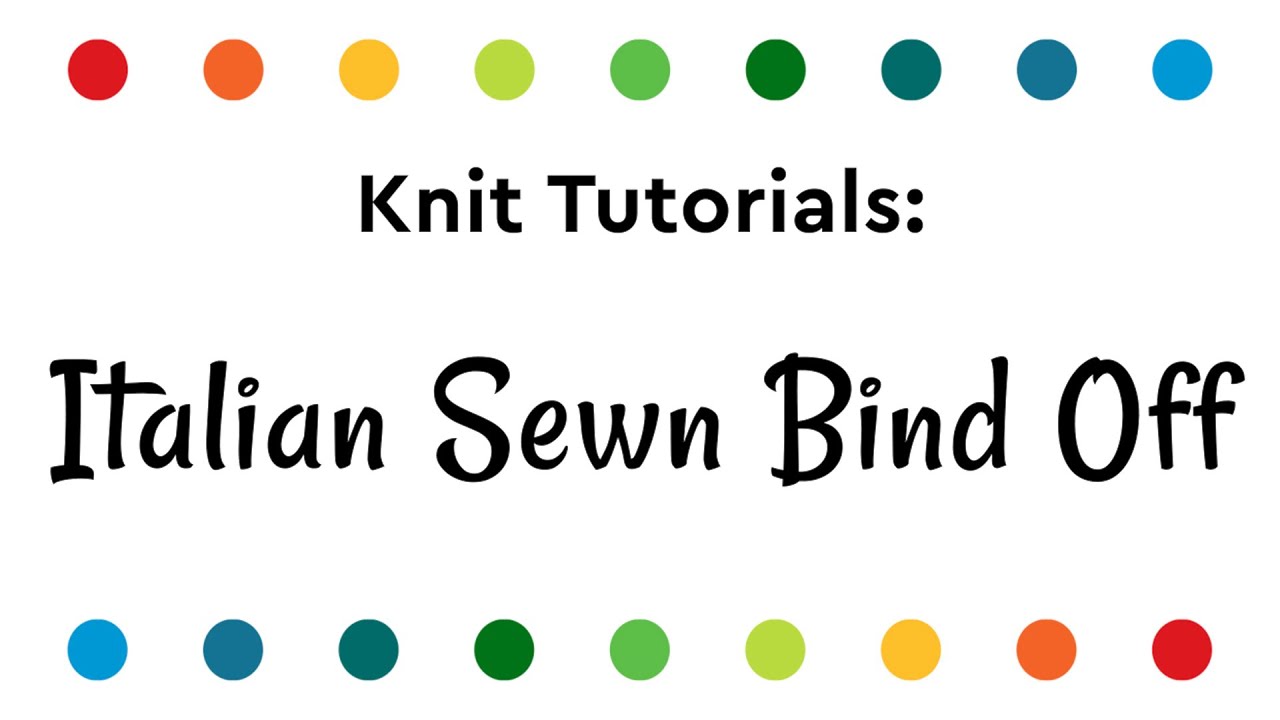 How to do the Italian Sewn Bind Off - Knit Tutorials