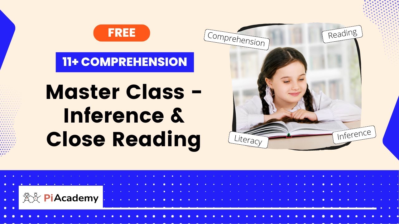 11+ Comprehension Master Class - Inference & Close Reading | Boost Your 11+ Exam Scores