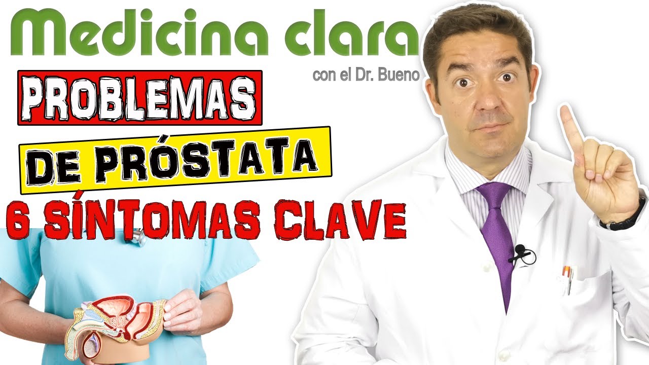 PROBLEMAS DE PR&Oacute;STATA 6 SINTOMAS CLAVE | Medicina Clara