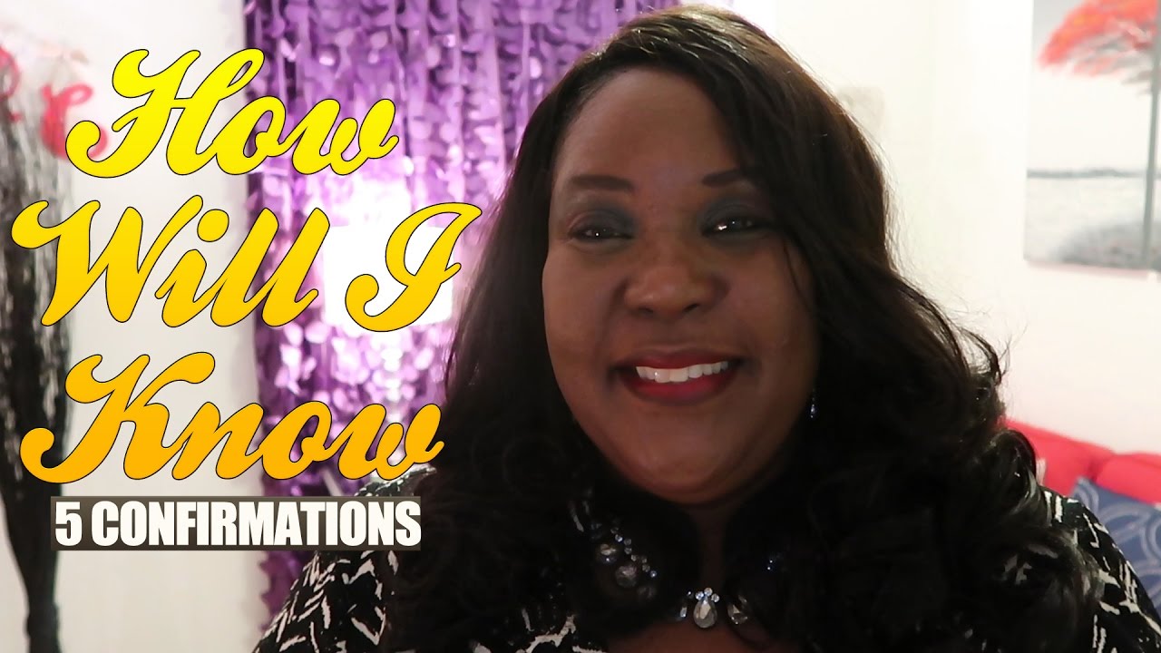 How Will I Know: 5 Confirmations