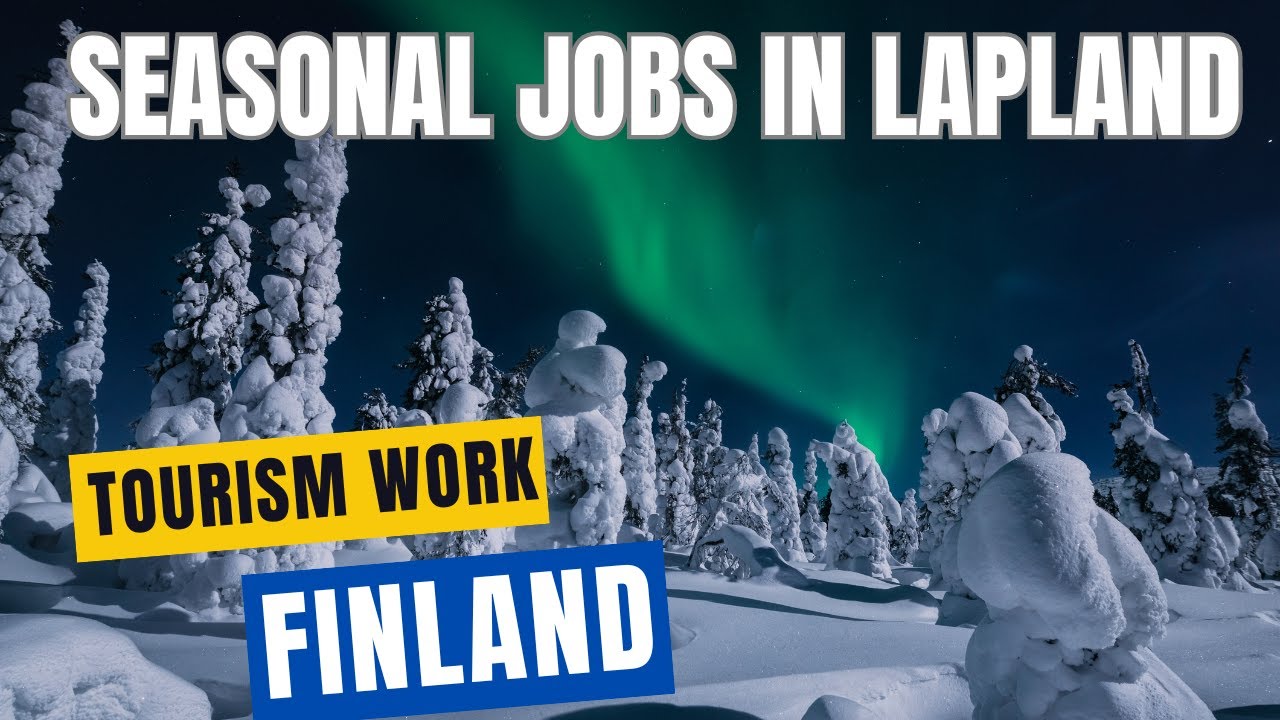 Tourism Work in Finland |English language | Seasonal work visa