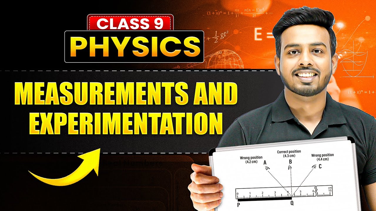 MEASUREMENTS AND EXPERIMENTATIONS - Full Chapter in 45 Min | ICSE Class 9 Physics